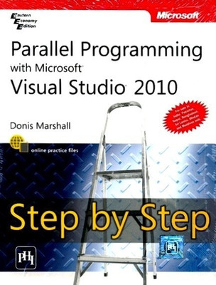 Parallel Programming with Microsoft Visual Studio 2010 Step by Step(English, Paperback, Marshall D)