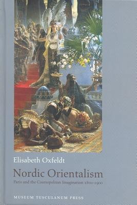 Nordic Orientalism(English, Hardcover, Oxfeldt Elisabeth)