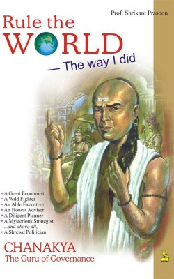 Rule the World the Way I Did(English, Paperback, Prasoon S.K.)