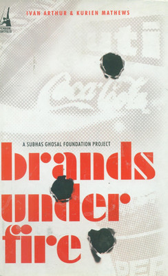 Brands Under Fire(English, Hardcover, Arthur Ivan)