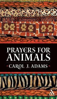 Prayers for Animals(English, Paperback, Adams Carol)