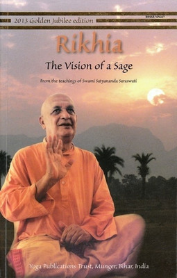 Rikhia: The Vision of a Sage: From the Teachings(English, Paperback, Saraswati Swami Satyananda)