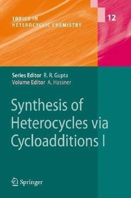 Synthesis of Heterocycles via Cycloadditions I(English, Hardcover, unknown)