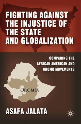Fighting Against the Injustice of the State and Globalization(English, Electronic book text, Jalata A.)