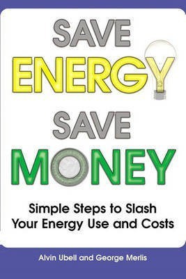 Save Energy, Save Money 1st Edition(English, Paperback, Ubell Alvin)