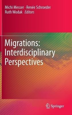 Migrations: Interdisciplinary Perspectives(English, Hardcover, unknown)