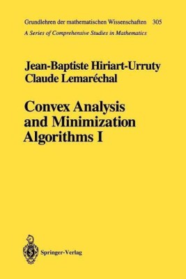 Convex Analysis and Minimization Algorithms I(English, Paperback, Hiriart-Urruty Jean-Baptiste)