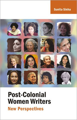 Post-Colonial Women Writers New Perspectives(English, Hardcover, Sinha Sunita)