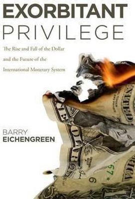Exorbitant Privilege(English, Hardcover, Eichengreen Barry)