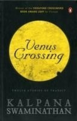 Venus Crossing  - Twelve Stories of Transit(English, Paperback, Kalpana Swaminathan,)