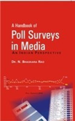 A Handbook of Poll Surveys in Media(English, Paperback, Rao, Bhaskara N)