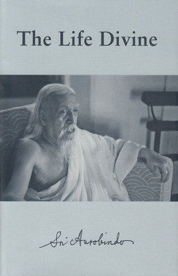 The Life Divine(English, Paperback, Aurobindo Sri)