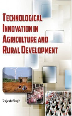 Technological Innovation in Agriculture and Rural Development(English, Hardcover, Singh Rajesh)