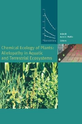 Chemical Ecology of Plants: Allelopathy in Aquatic and Terrestrial Ecosystems(English, Hardcover, unknown)