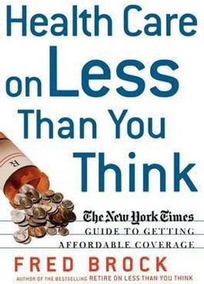Health Care on Less Than You Think(English, Paperback, Brock Fred)