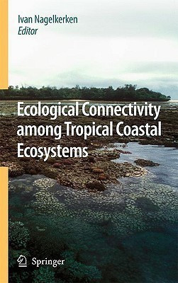 Ecological Connectivity among Tropical Coastal Ecosystems(English, Hardcover, unknown)