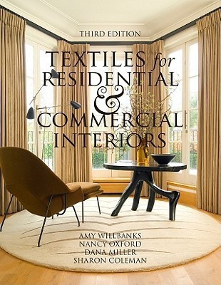 Textiles for Residential and Commercial Interiors 3rd Edition(English, Paperback, Willbanks Amy)