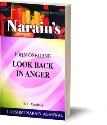 Narain's Look Back In Anger (Hindi): Osborne,John [Paperback] Dr. R.L. Varshney-Detailed Summary and Critical Study of the Play, Textual Comments, Character Sketches, Questions and Answers(Paperback, R.L.Varshney)