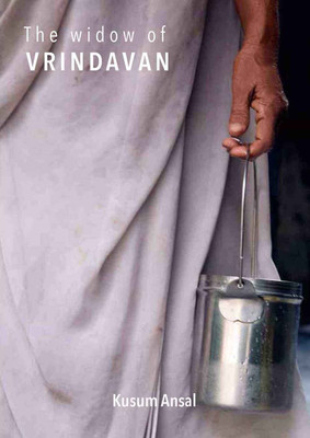 The widow of Vrindavan(English, Paperback, Ansal Kusum)