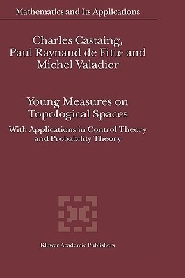 Young Measures on Topological Spaces(English, Hardcover, Castaing Charles)