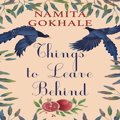 Things to Leave Behind(English, Hardcover, Gokhale Namita)