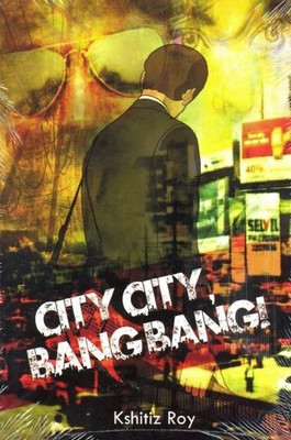 City City Bang Bang(English, Paperback, Roy Kshitiz)