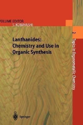 Lanthanides: Chemistry and Use in Organic Synthesis(English, Hardcover, unknown)