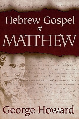 The Hebrew Gospel of Matthew(English, Paperback, Howard George)