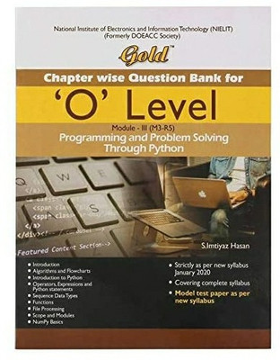 Gold O Level English Edition M 3-R5 Programming And Problem Solving Through Python Question Bank And Solved Papers.Based On NIELIT(DOEACC) 2020 Syllabus By S.Imtiyaz Hasan Paperback – 1 January 2020(Paperback, S.IMTIYAZ HASAN)