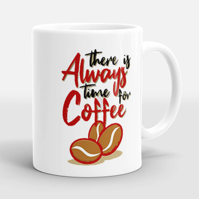 Sublikraft There is Always time for Coffee Printed Ceramic Coffee Mug(330 ml)