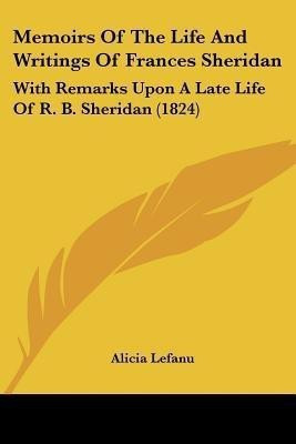 Memoirs Of The Life And Writings Of Frances Sheridan(English, Paperback, Lefanu Alicia)