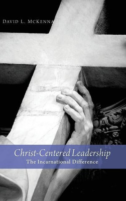 Christ-Centered Leadership(English, Hardcover, McKenna David L)