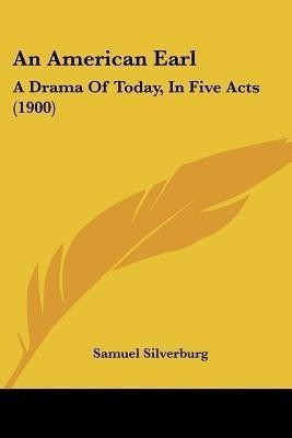 An American Earl(English, Paperback, Silverburg Samuel)