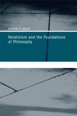 Relativism and the Foundations of Philosophy(English, Paperback, Hales Steven D.)