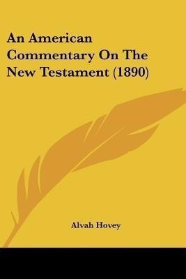 An American Commentary On The New Testament (1890)(English, Paperback, unknown)