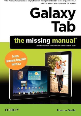 Galaxy Tab: The Missing Manual(English, Paperback, Gralla Preston)