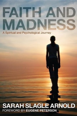 Faith and Madness(English, Hardcover, Arnold Sarah Slagle)