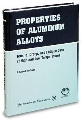 Properties of Aluminium Alloys(English, Hardcover, Kaufman J.G.)