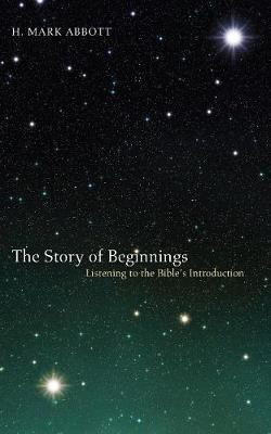 The Story of Beginnings(English, Hardcover, Abbott H Mark)