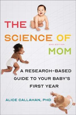 The Science of Mom(English, Paperback, Callahan Alice)