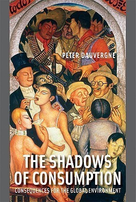 The Shadows of Consumption(English, Hardcover, Dauvergne Peter)