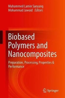 Bio-based Polymers and Nanocomposites(English, Hardcover, unknown)