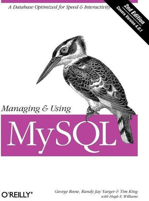 Managing & Using MySQL(English, Paperback, George Reese Randy Yarger, Tim King)