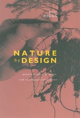 Nature by Design(English, Hardcover, Higgs Eric)