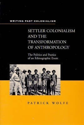 Settler Colonialism and the Transformation of Anthropology(English, Hardcover, Wolfe Patrick G.)