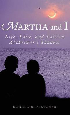 Martha and I(English, Hardcover, Fletcher Donald R)