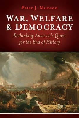 War, Welfare & Democracy(English, Hardcover, Munson Peter J.)