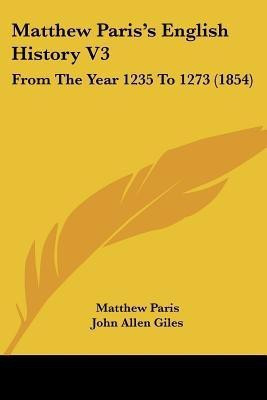 Matthew Paris's English History V3(English, Paperback, Paris Matthew)