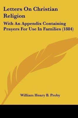 Letters On Christian Religion(English, Paperback, Proby William Henry B)
