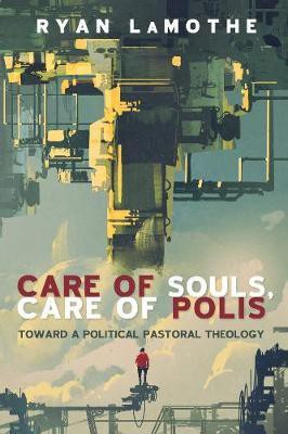Care of Souls, Care of Polis(English, Paperback, Lamothe Ryan)